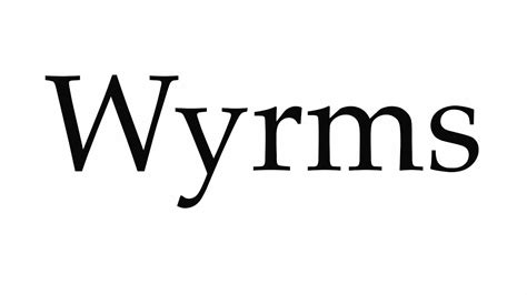 wyrm pronunciation